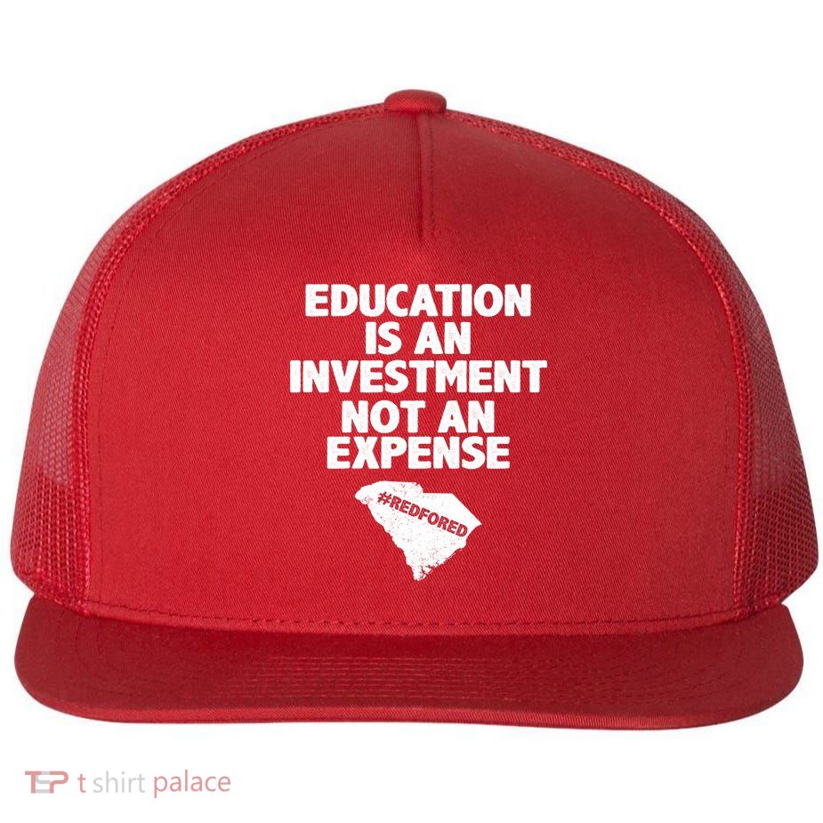 Education Is An Investment Not An Expense Flat Bill Trucker Hat