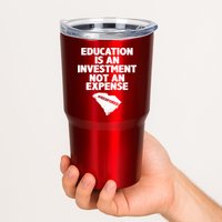 Education Is An Investment Not An Expense Tumbler