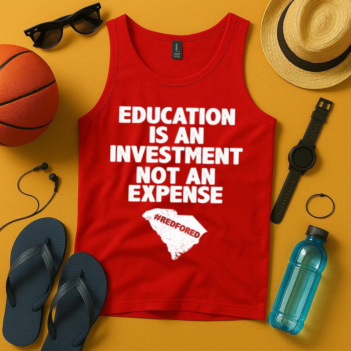 Education Is An Investment Not An Expense Tank Top