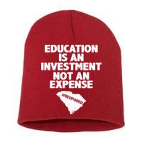 Education Is An Investment Not An Expense Short Acrylic Beanie