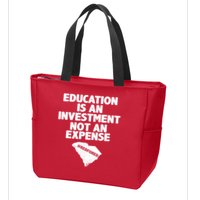 Education Is An Investment Not An Expense Zip Tote Bag