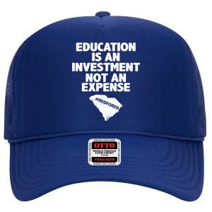 Education Is An Investment Not An Expense High Crown Mesh Back Trucker Hat