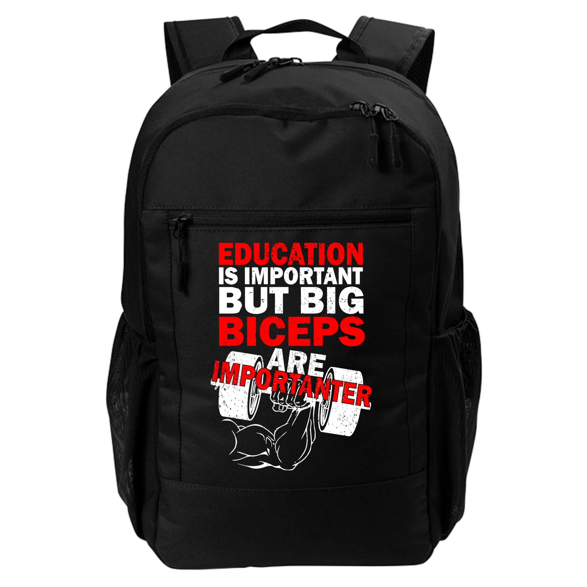 Education Is Important Big Biceps Are Importanter Backpack