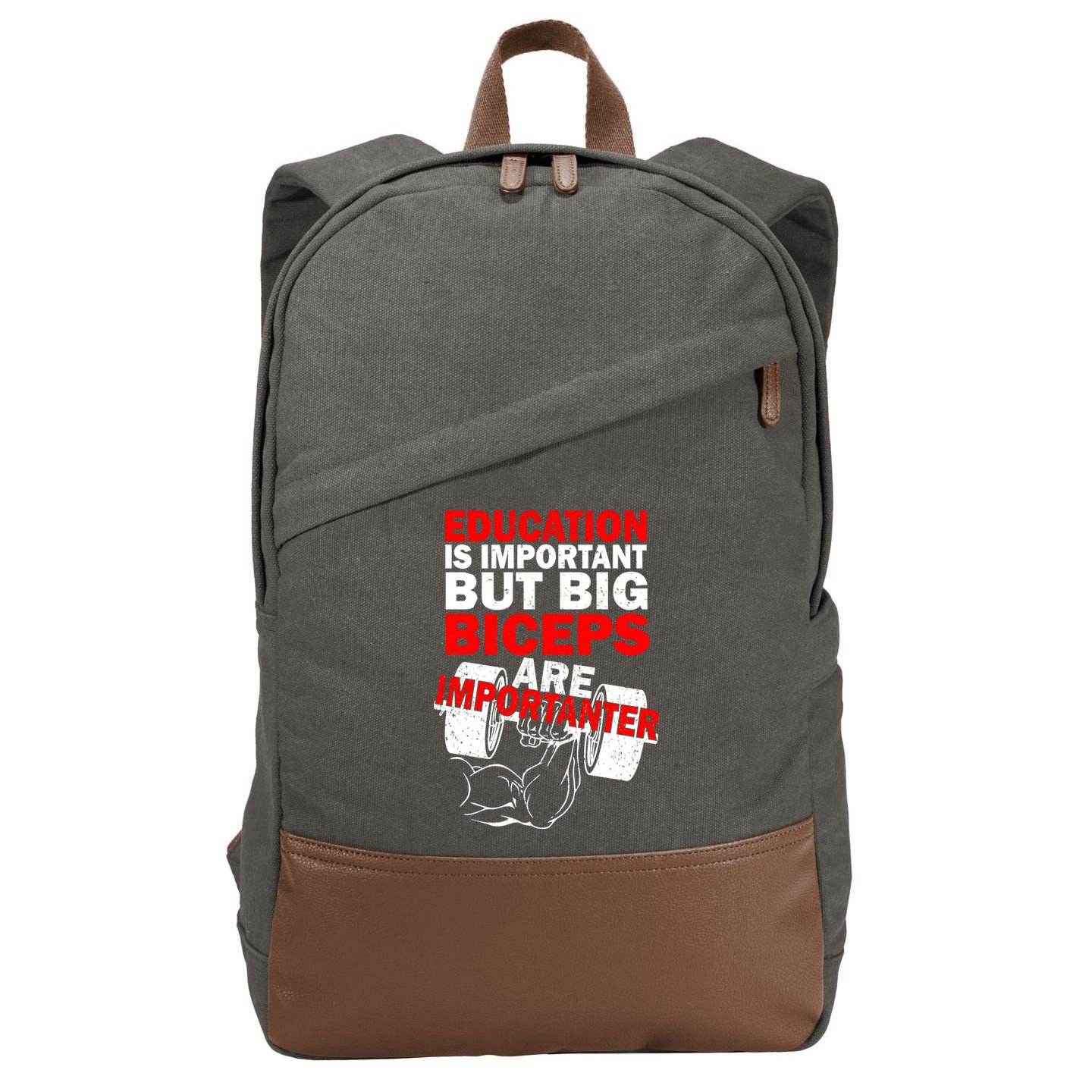 Education Is Important Big Biceps Are Importanter Cotton Canvas Backpack