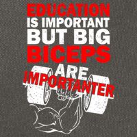 Education Is Important Big Biceps Are Importanter Cotton Canvas Backpack