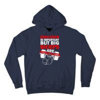Education Is Important Big Biceps Are Importanter Tall Hoodie