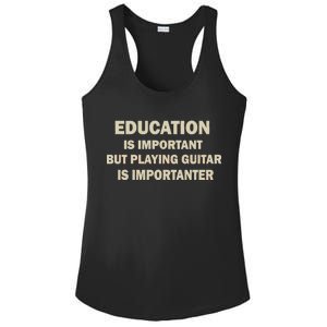 Education Is Important Playing Guitar Importanter Ladies PosiCharge Competitor Racerback Tank