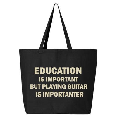 Education Is Important Playing Guitar Importanter 25L Jumbo Tote