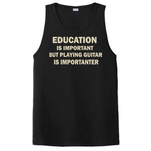 Education Is Important Playing Guitar Importanter PosiCharge Competitor Tank