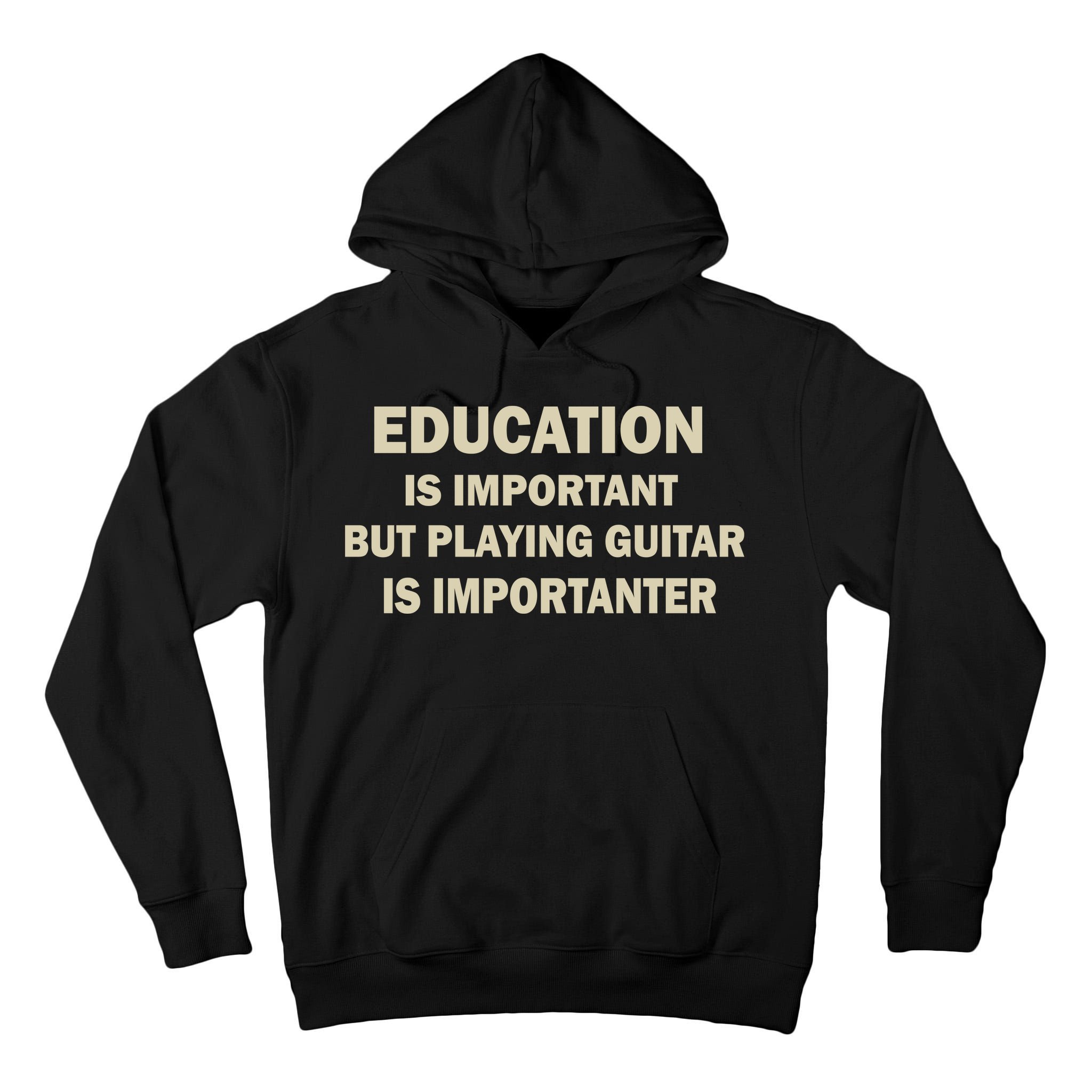 Education Is Important Playing Guitar Importanter Tall Hoodie