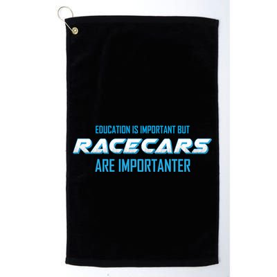 Education Is Important Race Cars Are Importanter  Golf Towel