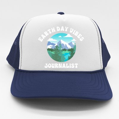 Earth Day Vibes Journalist Gift Trucker Hat