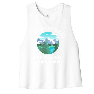 Earth Day Vibes Laboratory Technologist Cute Gift Women's Racerback Cropped Tank