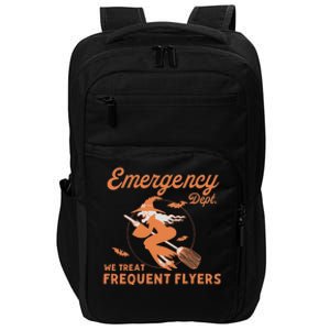 Emergency Dept We Treat Frequent Fliers ER Nurse Halloween Impact Tech Backpack