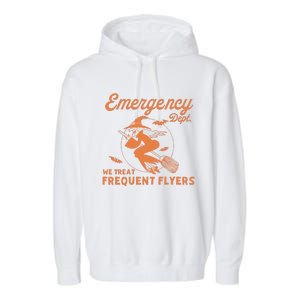 Emergency Dept We Treat Frequent Fliers ER Nurse Halloween Garment-Dyed Fleece Hoodie