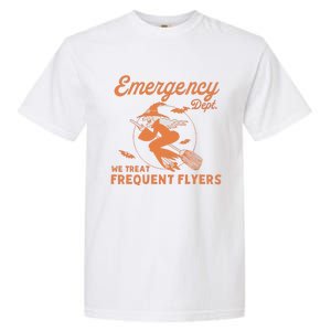 Emergency Dept We Treat Frequent Fliers ER Nurse Halloween Garment-Dyed Heavyweight T-Shirt