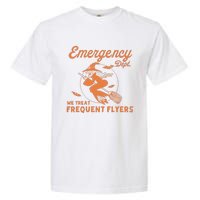 Emergency Dept We Treat Frequent Fliers ER Nurse Halloween Garment-Dyed Heavyweight T-Shirt