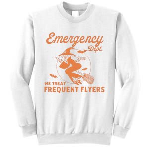 Emergency Dept We Treat Frequent Fliers ER Nurse Halloween Sweatshirt