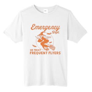 Emergency Dept We Treat Frequent Fliers ER Nurse Halloween Tall Fusion ChromaSoft Performance T-Shirt