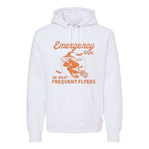 Emergency Dept We Treat Frequent Fliers ER Nurse Halloween Premium Hoodie