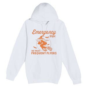 Emergency Dept We Treat Frequent Fliers ER Nurse Halloween Premium Pullover Hoodie