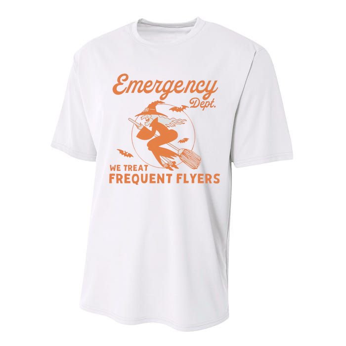 Emergency Dept We Treat Frequent Fliers ER Nurse Halloween Performance Sprint T-Shirt