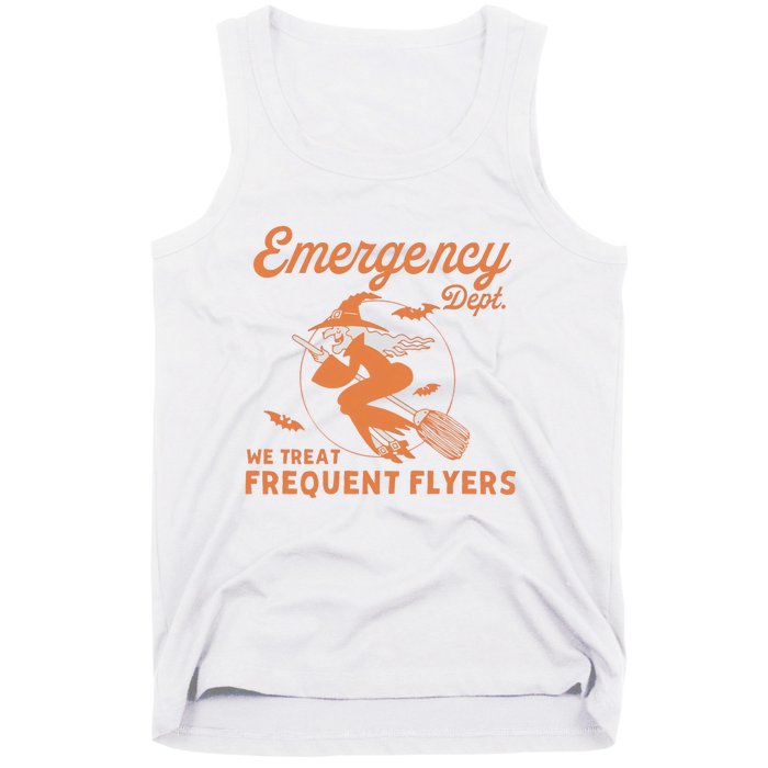 Emergency Dept We Treat Frequent Fliers ER Nurse Halloween Tank Top