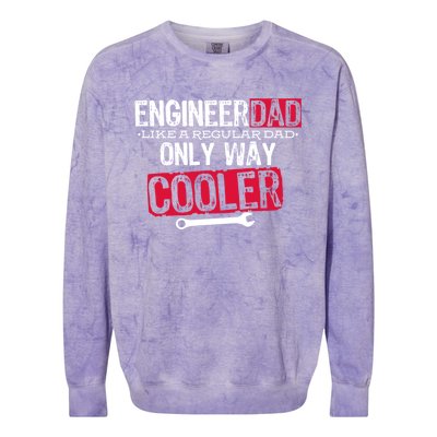 Engineer Dad Way Cooler Gift Colorblast Crewneck Sweatshirt