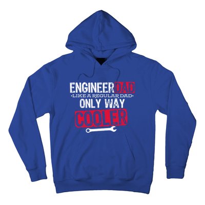 Engineer Dad Way Cooler Gift Hoodie