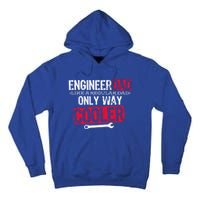 Engineer Dad Way Cooler Gift Tall Hoodie