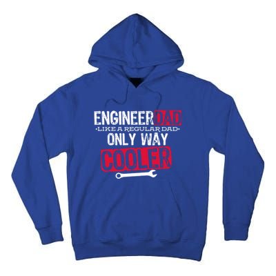 Engineer Dad Way Cooler Gift Tall Hoodie