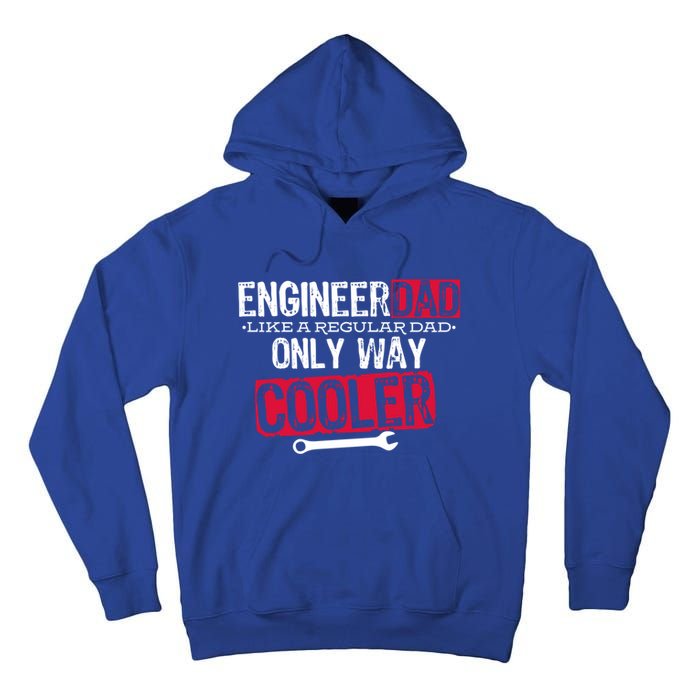 Engineer Dad Way Cooler Gift Tall Hoodie