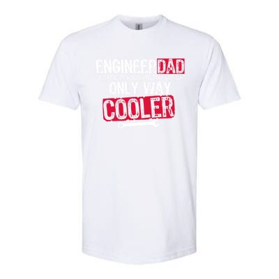 Engineer Dad Way Cooler Gift Softstyle CVC T-Shirt