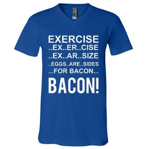 Exercise Eggs Are Side For Bacon! Funny Bacon V-Neck T-Shirt