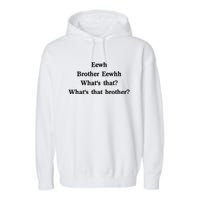 Embroidered Eewh Brother Brother Eewhh Garment-Dyed Fleece Hoodie