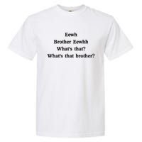 Embroidered Eewh Brother Brother Eewhh Garment-Dyed Heavyweight T-Shirt