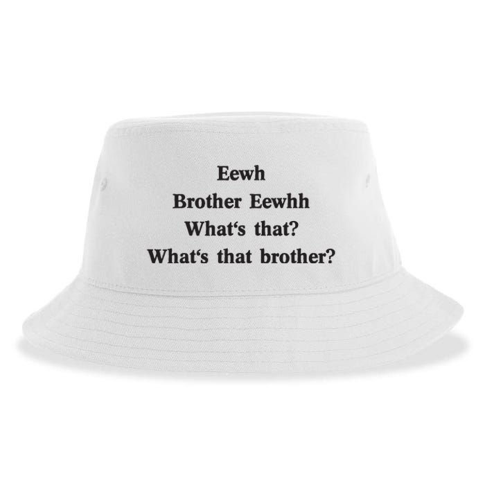 Embroidered Eewh Brother Brother Eewhh Sustainable Bucket Hat