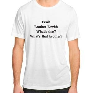 Embroidered Eewh Brother Brother Eewhh Adult ChromaSoft Performance T-Shirt