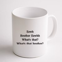 Embroidered Eewh Brother Brother Eewhh Coffee Mug