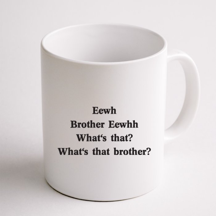 Embroidered Eewh Brother Brother Eewhh Coffee Mug