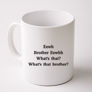 Embroidered Eewh Brother Brother Eewhh Coffee Mug