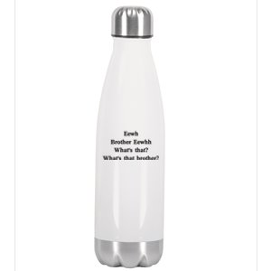 Embroidered Eewh Brother Brother Eewhh Stainless Steel Insulated Water Bottle