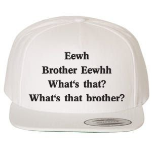 Embroidered Eewh Brother Brother Eewhh Wool Snapback Cap