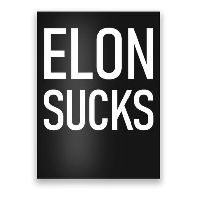 Elon Electric Car Ceo Anti Elon Sucks Black Small Fun Elon Sucks Motif Lightwe Poster