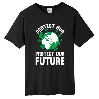 Environt Earth Day Protect Our Earth Protect Our Future Gift Tall Fusion ChromaSoft Performance T-Shirt