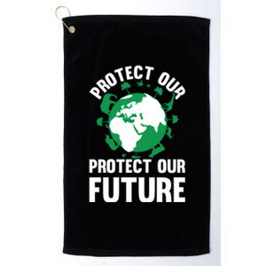 Environt Earth Day Protect Our Earth Protect Our Future Gift Platinum Collection Golf Towel