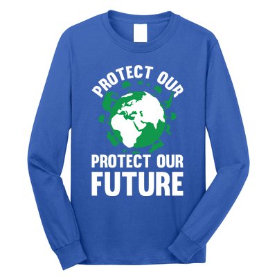 Environt Earth Day Protect Our Earth Protect Our Future Gift Long Sleeve Shirt