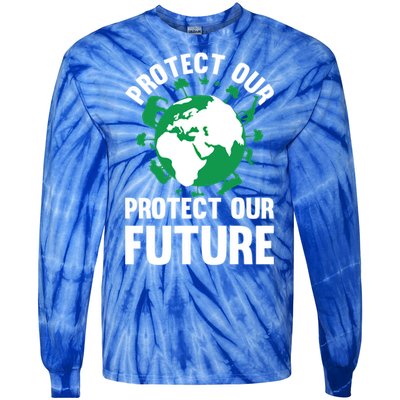 Environt Earth Day Protect Our Earth Protect Our Future Gift Tie-Dye Long Sleeve Shirt