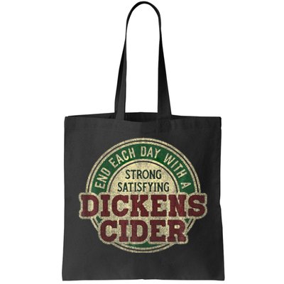 End Each Day With A Strong Satisfying Dickens Cider Tote Bag