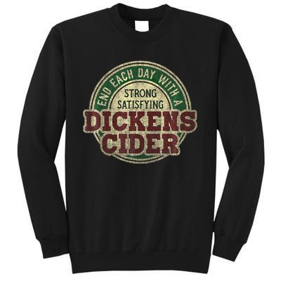 End Each Day With A Strong Satisfying Dickens Cider Tall Sweatshirt